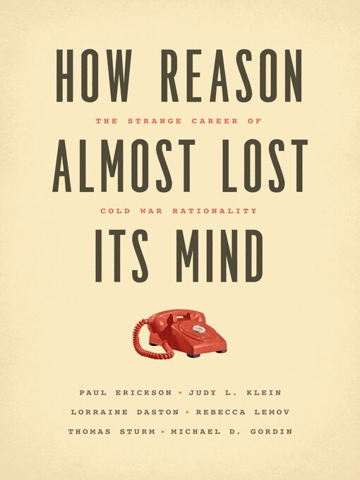 Title details for How Reason Almost Lost Its Mind by Paul Erickson - Available